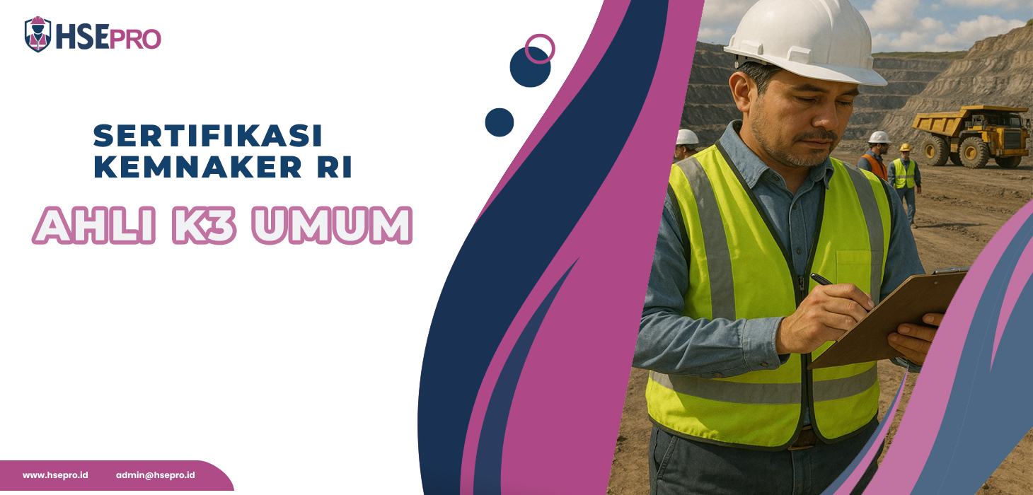 Mengapa Ahli K3 Umum Penting? Insight untuk Perusahaan Modern