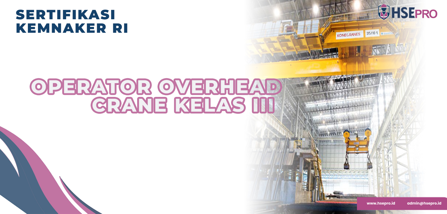 Operator Overhead Crane Kelas III